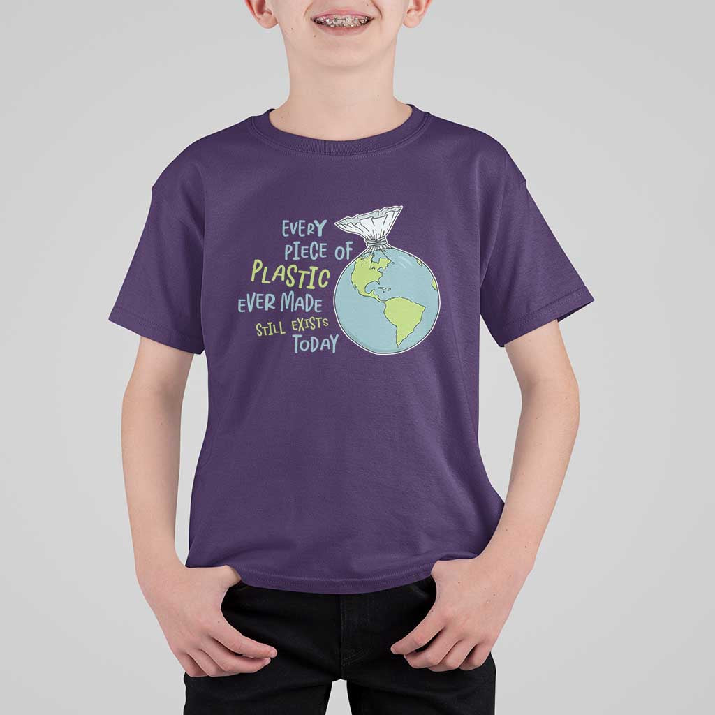 Every Piece Of Plastic Ever Made Still Exists Today T Shirt For Kid Earth Day