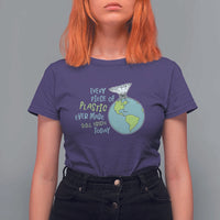 Every Piece Of Plastic Ever Made Still Exists Today T Shirt For Women Earth Day