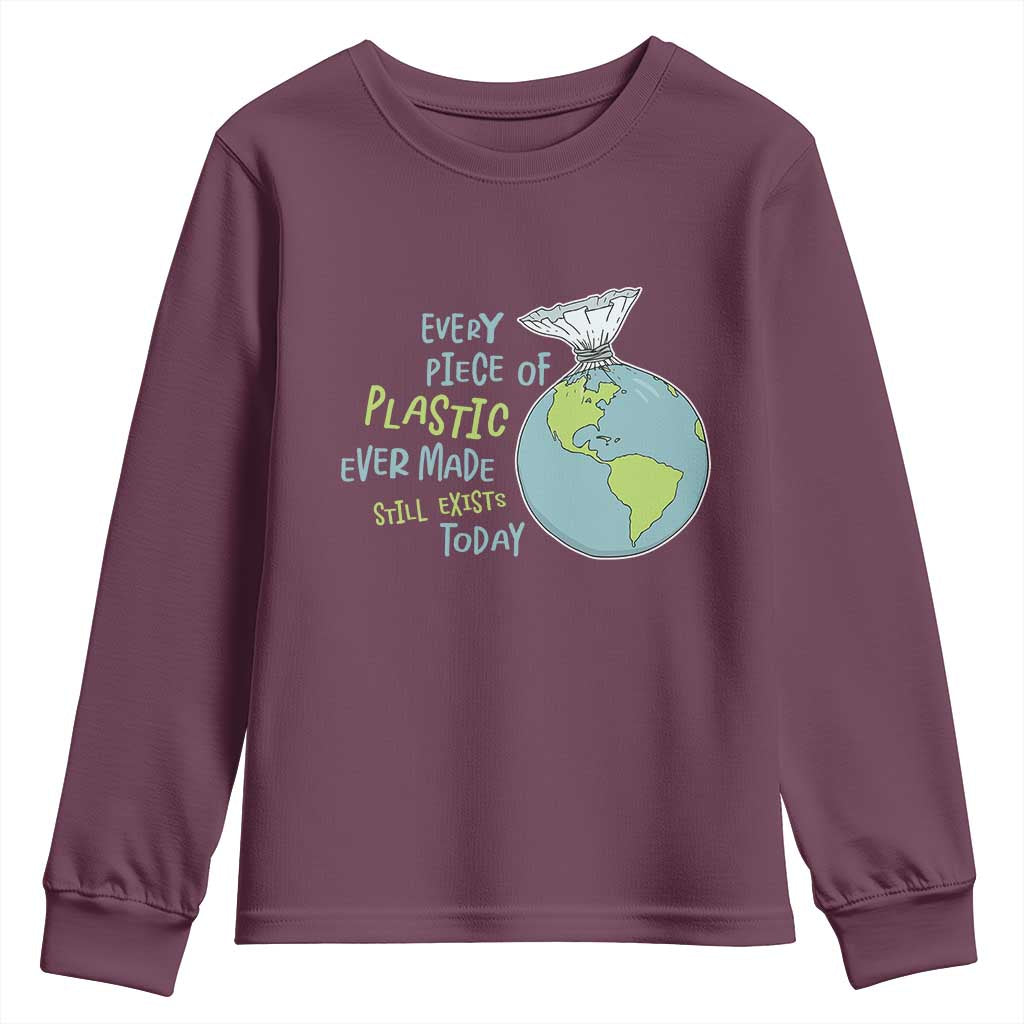 Every Piece Of Plastic Ever Made Still Exists Today Youth Sweatshirt Earth Day