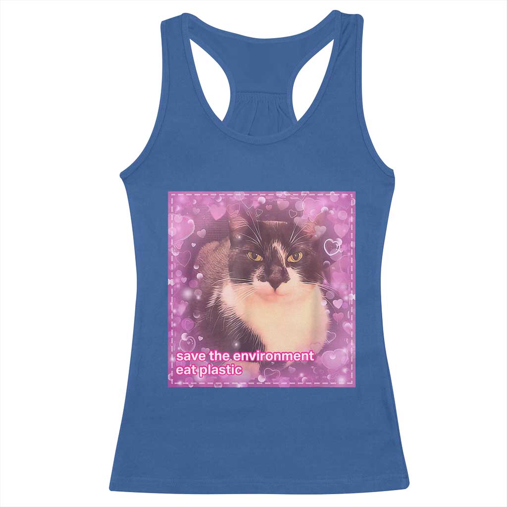 Funny Save The Environment Eat Plastic Racerback Tank Top Cat Meme