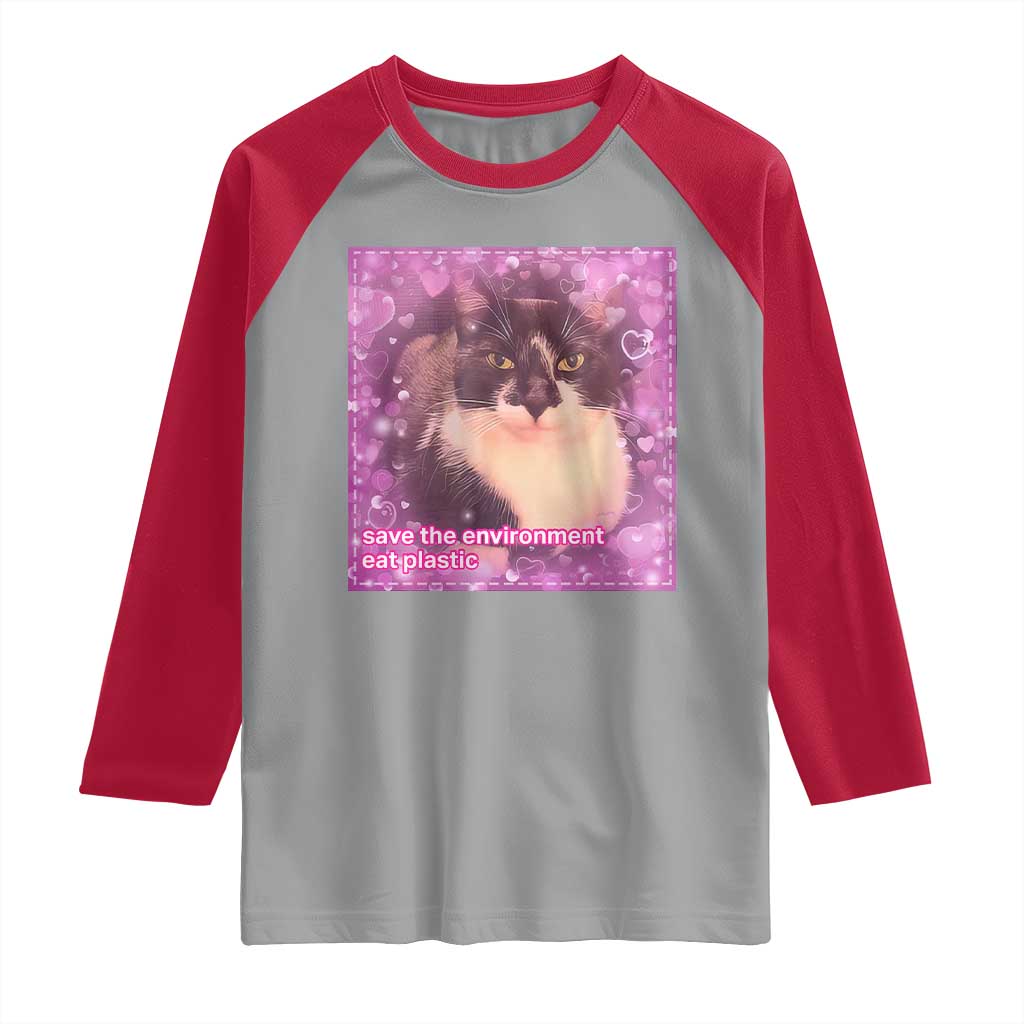 Funny Save The Environment Eat Plastic Raglan Shirt Cat Meme