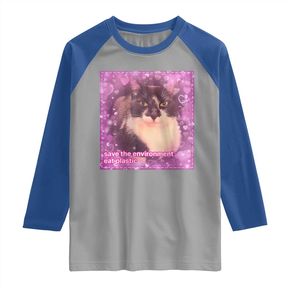 Funny Save The Environment Eat Plastic Raglan Shirt Cat Meme