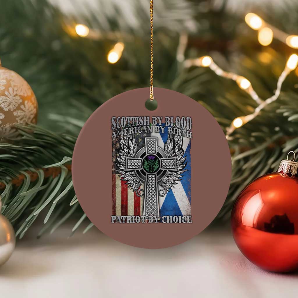 Scottish American Ceramic Ornament Scottish By Blood American By Birth Patriot By Choice - Wonder Print Shop