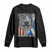 Scottish American Long Sleeve Shirt Scottish By Blood American By Birth Patriot By Choice