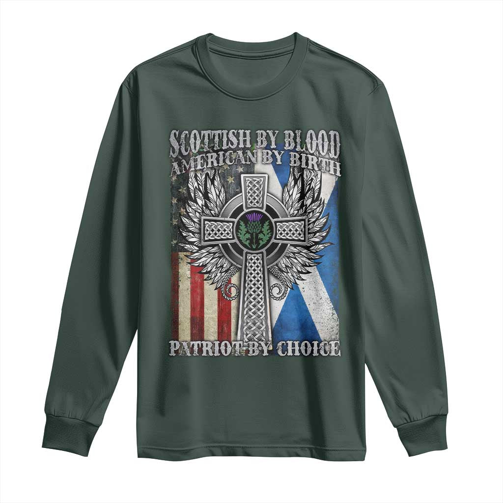 Scottish American Long Sleeve Shirt Scottish By Blood American By Birth Patriot By Choice