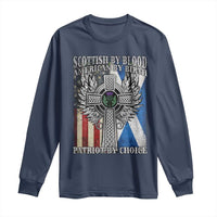 Scottish American Long Sleeve Shirt Scottish By Blood American By Birth Patriot By Choice