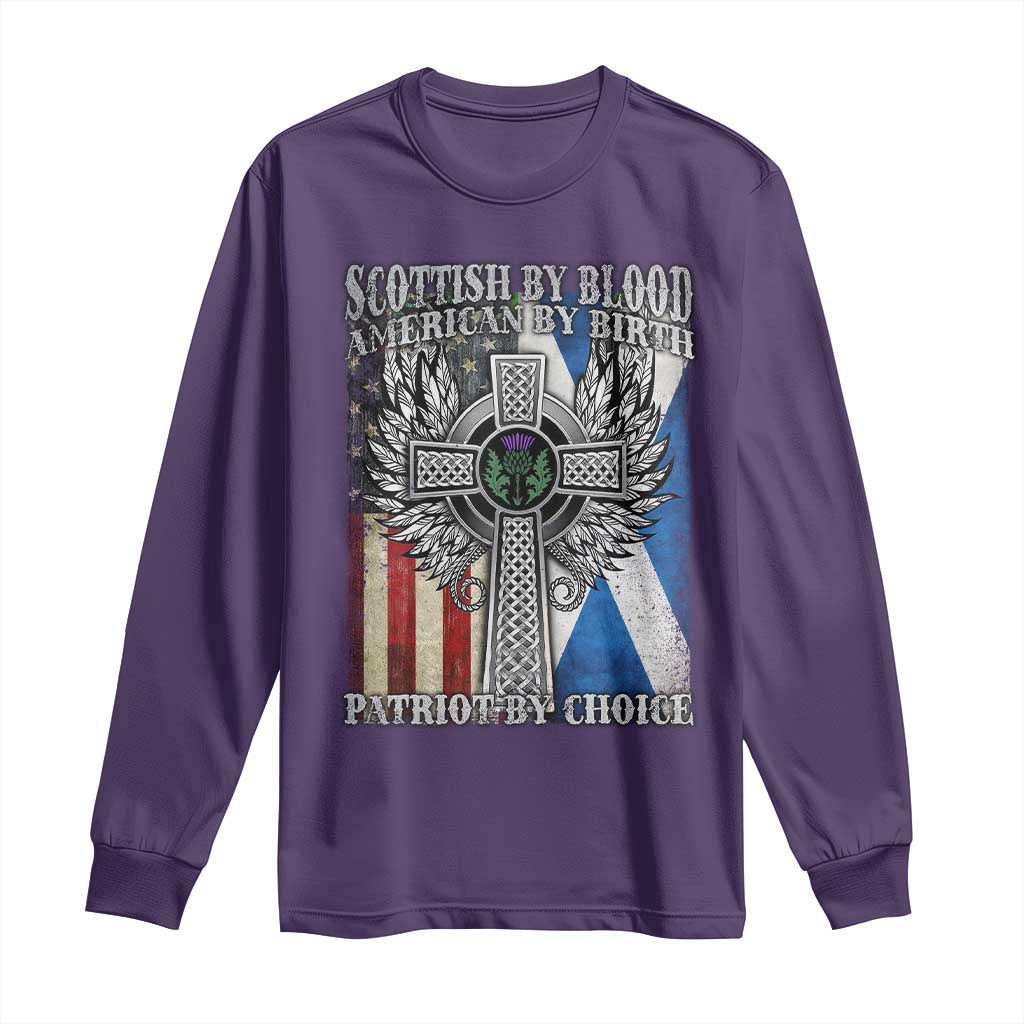 Scottish American Long Sleeve Shirt Scottish By Blood American By Birth Patriot By Choice