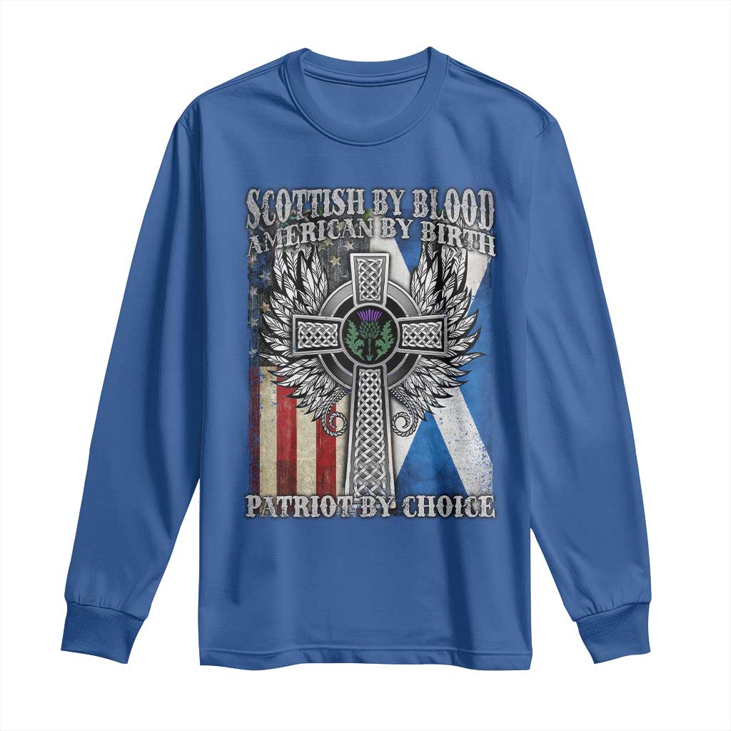 Scottish American Long Sleeve Shirt Scottish By Blood American By Birth Patriot By Choice