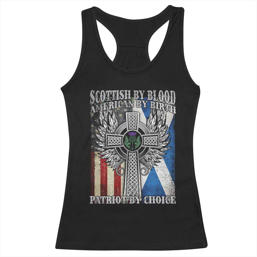Scottish American Racerback Tank Top Scottish By Blood American By Birth Patriot By Choice