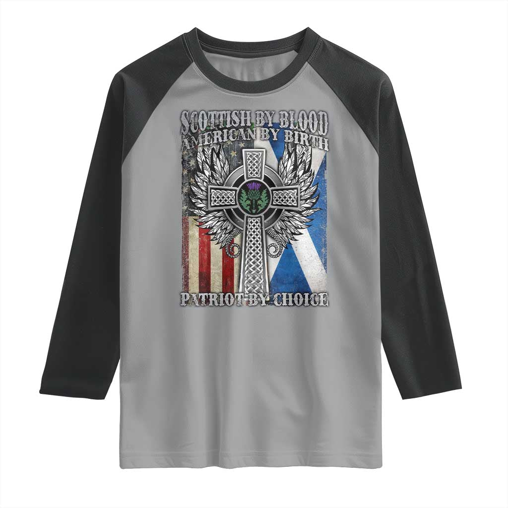 Scottish American Raglan Shirt Scottish By Blood American By Birth Patriot By Choice
