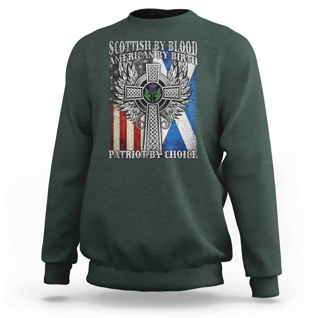 Scottish American Sweatshirt Scottish By Blood American By Birth Patriot By Choice