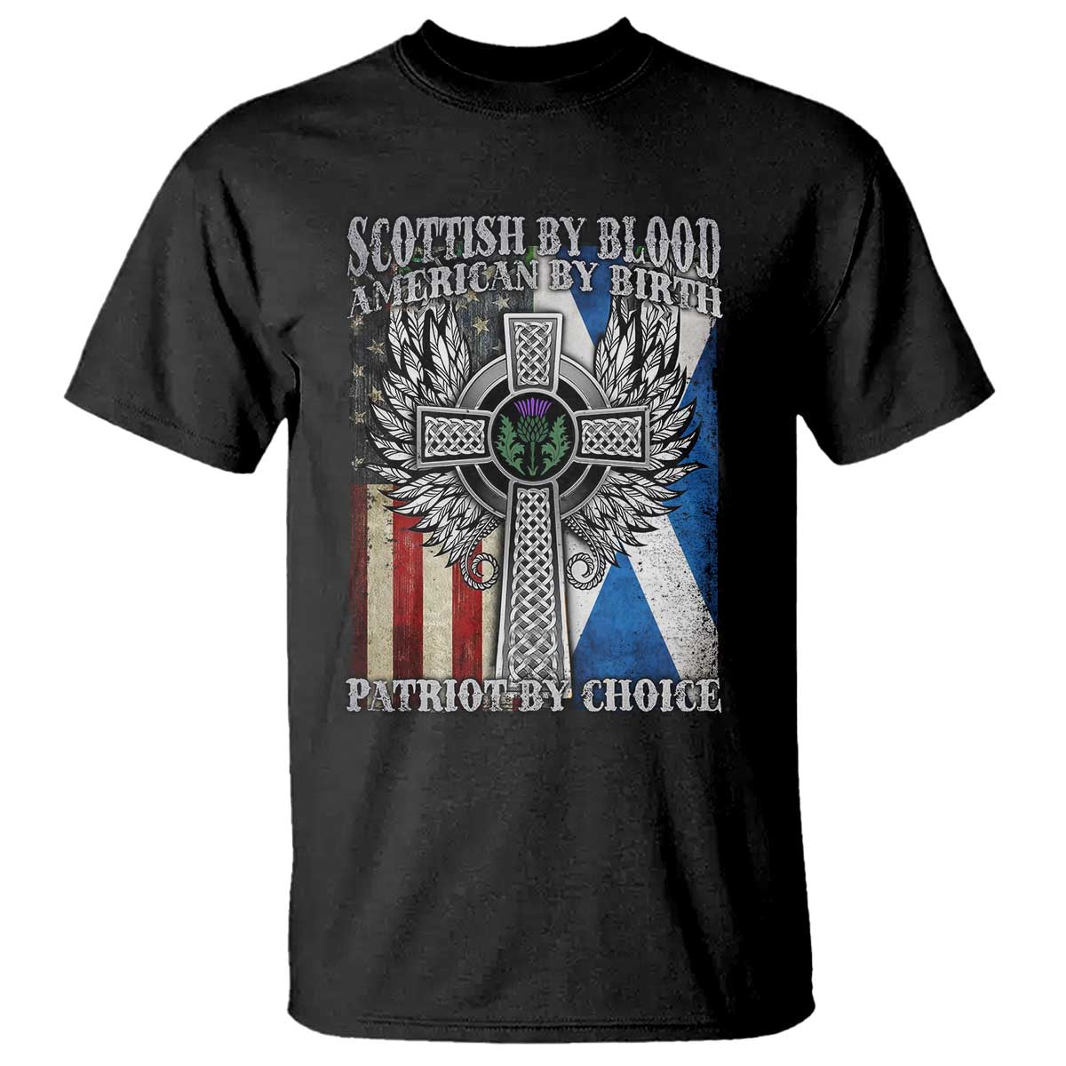 Scottish American T Shirt Scottish By Blood American By Birth Patriot By Choice