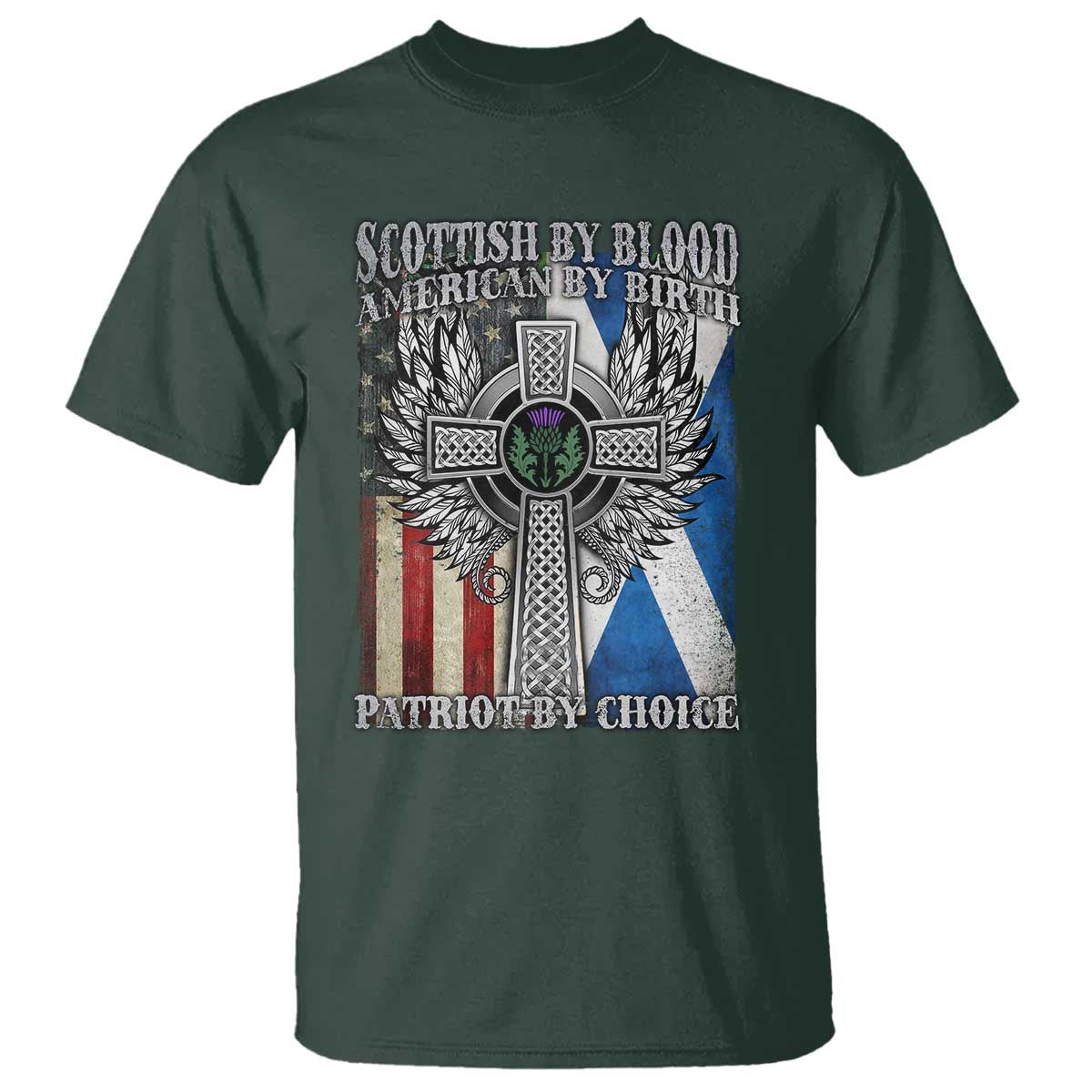 Scottish American T Shirt Scottish By Blood American By Birth Patriot By Choice