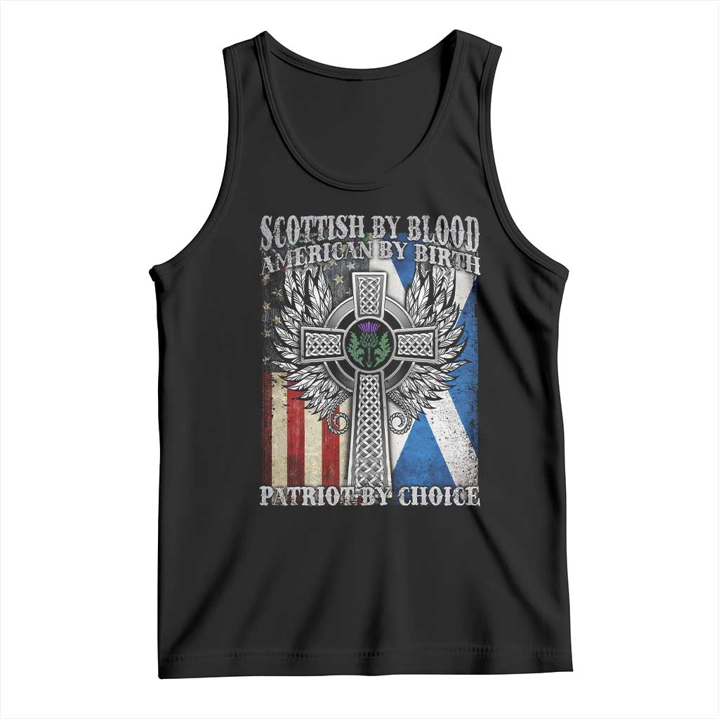 Scottish American Tank Top Scottish By Blood American By Birth Patriot By Choice