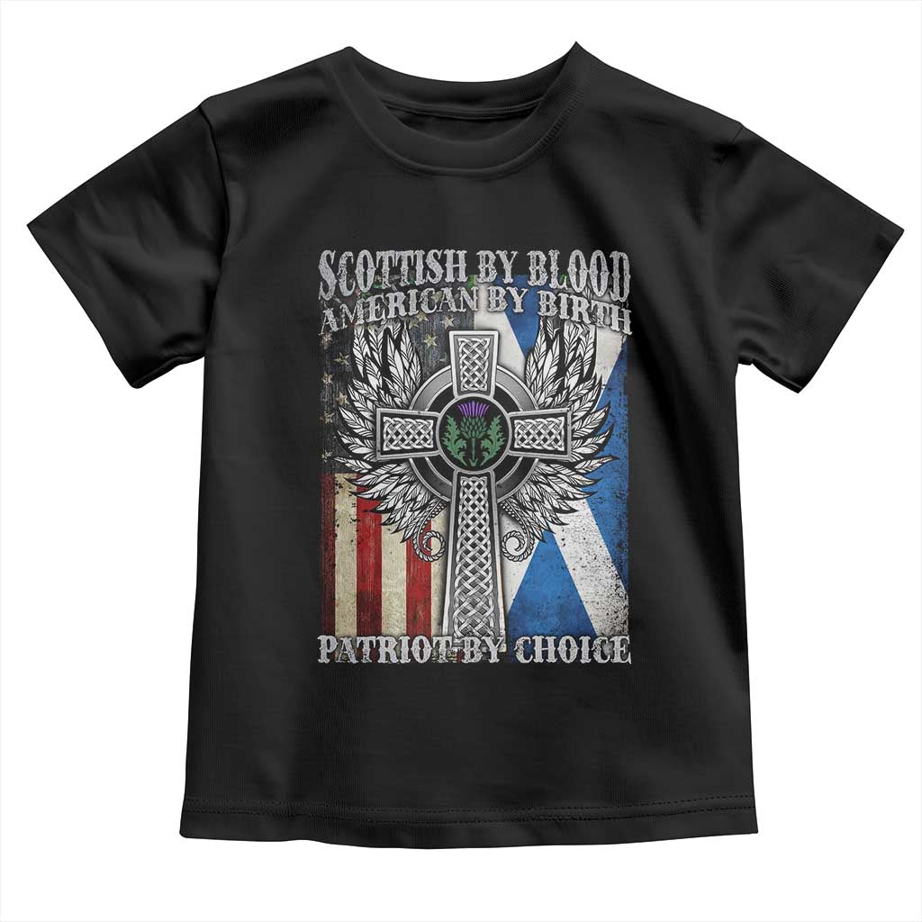 Scottish American Toddler T Shirt Scottish By Blood American By Birth Patriot By Choice