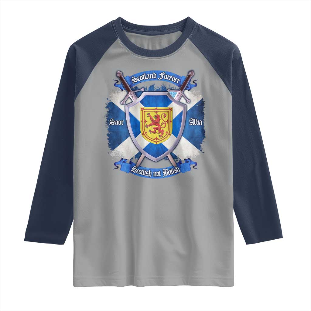 Scotland Forever Saor Alba Scottish Not British Raglan Shirt Scottish Pride