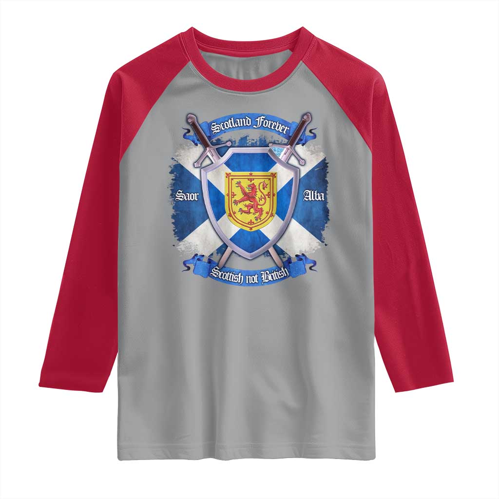 Scotland Forever Saor Alba Scottish Not British Raglan Shirt Scottish Pride