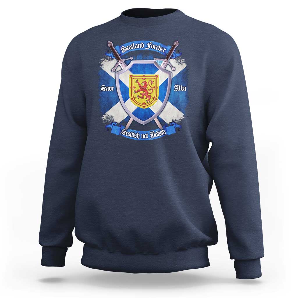 Scotland Forever Saor Alba Scottish Not British Sweatshirt Scottish Pride