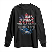 American Grown With Scottish Roots Long Sleeve Shirt Scottish American Heritage Thistle Flower