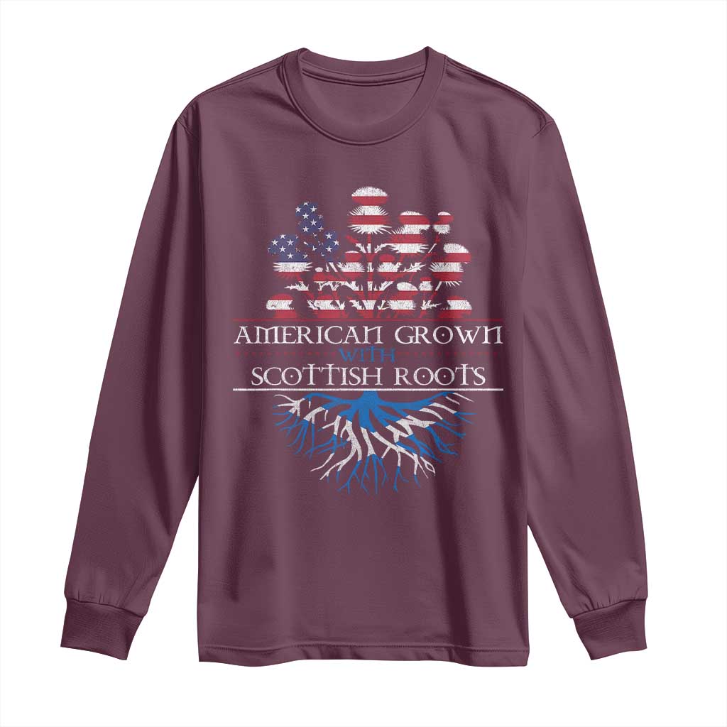 American Grown With Scottish Roots Long Sleeve Shirt Scottish American Heritage Thistle Flower