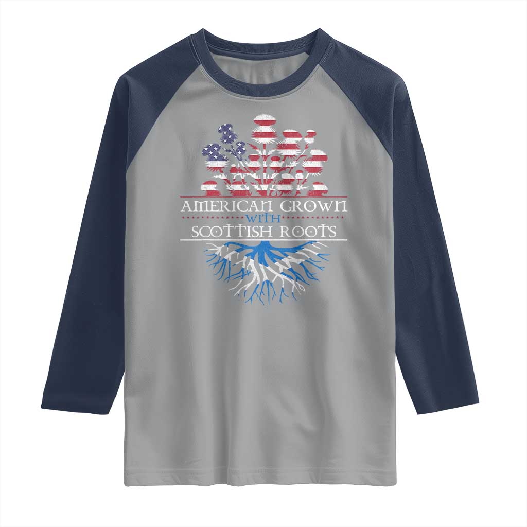 American Grown With Scottish Roots Raglan Shirt Scottish American Heritage Thistle Flower