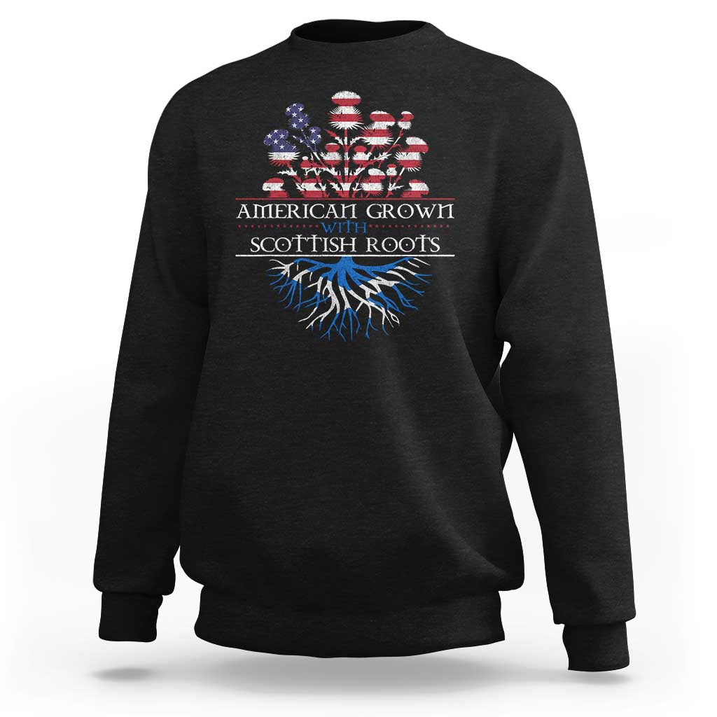 American Grown With Scottish Roots Sweatshirt Scottish American Heritage Thistle Flower