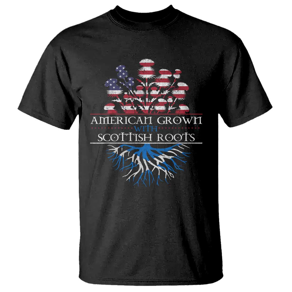 American Grown With Scottish Roots T Shirt Scottish American Heritage Thistle Flower