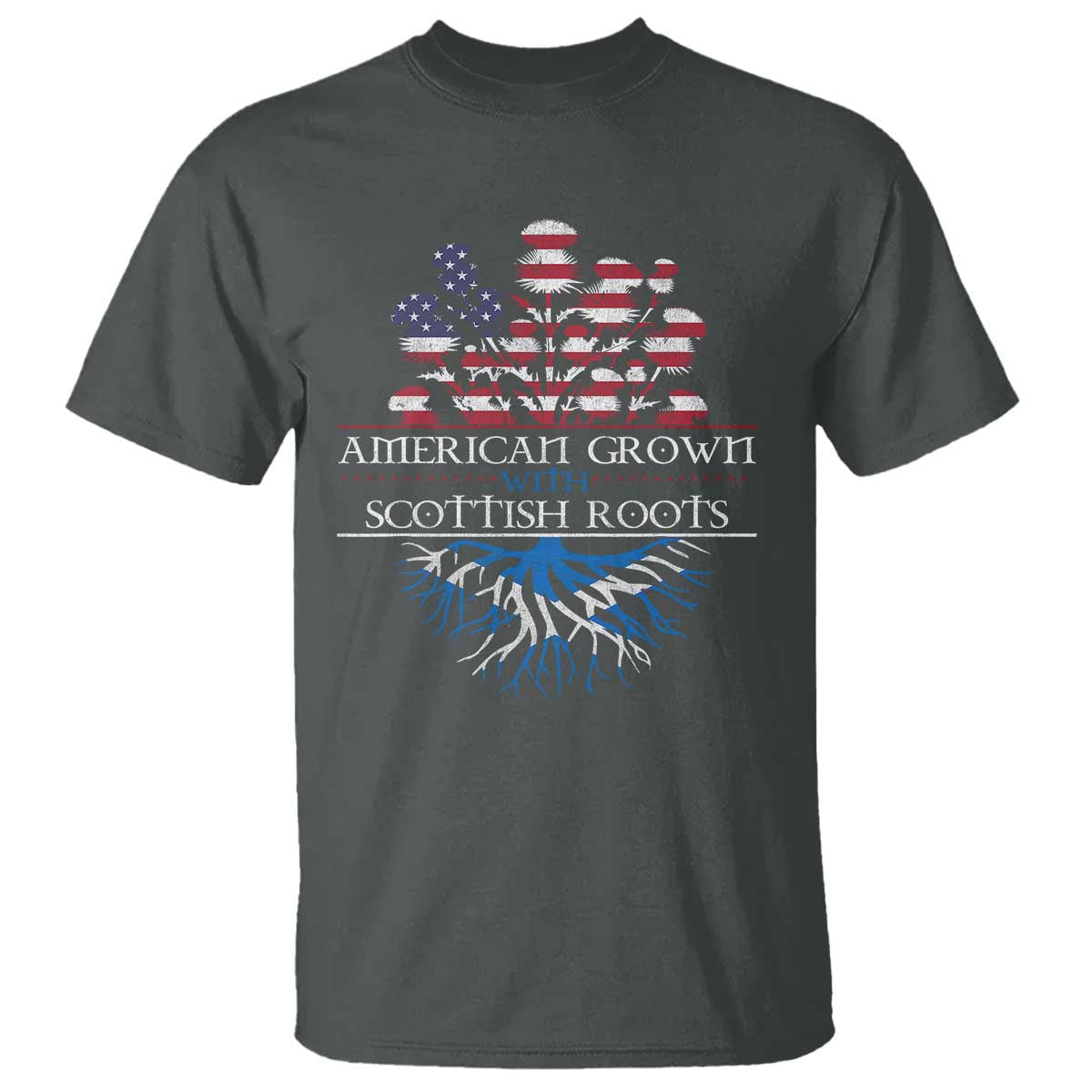 American Grown With Scottish Roots T Shirt Scottish American Heritage Thistle Flower