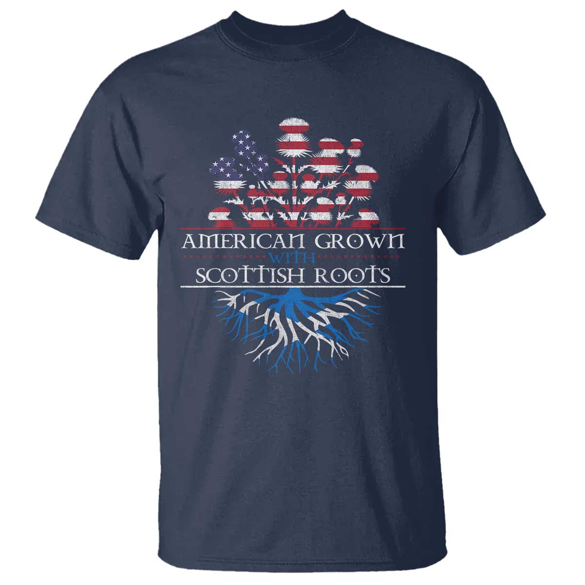 American Grown With Scottish Roots T Shirt Scottish American Heritage Thistle Flower