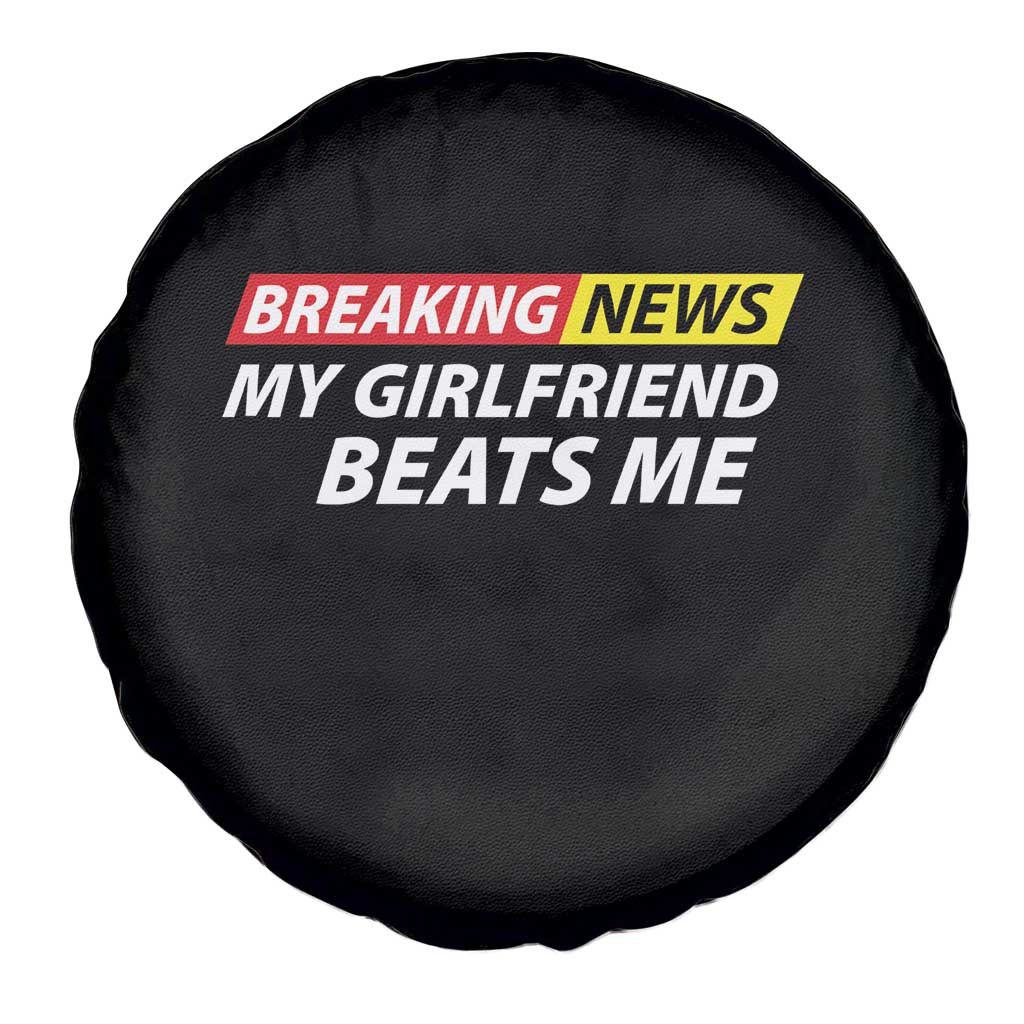 Funny Breaking News My Wife Beats Me Husband Spare Tire Cover