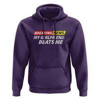 Funny Breaking News My Wife Beats Me Husband Hoodie