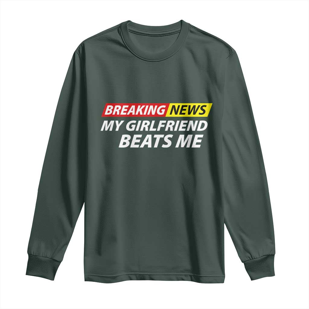Funny Breaking News My Wife Beats Me Husband Long Sleeve Shirt