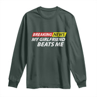 Funny Breaking News My Wife Beats Me Husband Long Sleeve Shirt