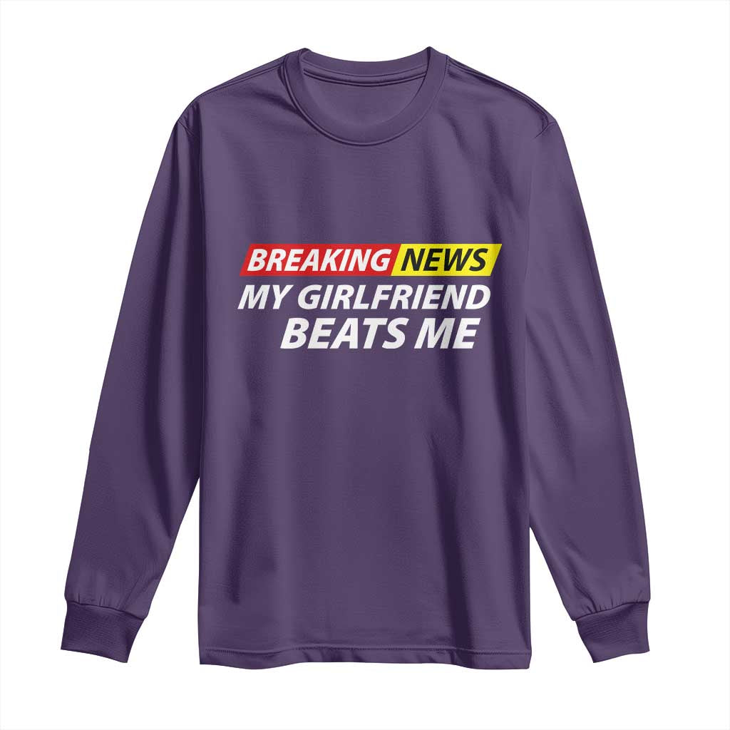 Funny Breaking News My Wife Beats Me Husband Long Sleeve Shirt