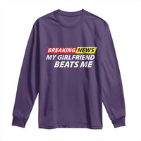 Funny Breaking News My Wife Beats Me Husband Long Sleeve Shirt