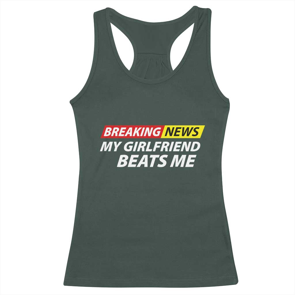 Funny Breaking News My Wife Beats Me Husband Racerback Tank Top