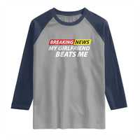 Funny Breaking News My Wife Beats Me Husband Raglan Shirt