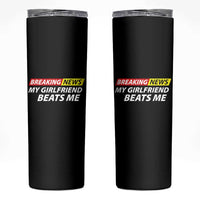 Funny Breaking News My Wife Beats Me Husband Skinny Tumbler