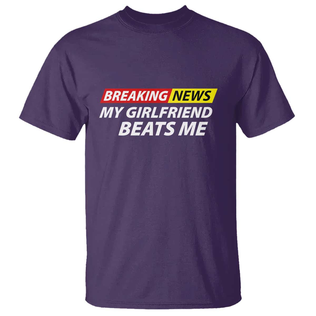 Funny Breaking News My Wife Beats Me Husband T Shirt