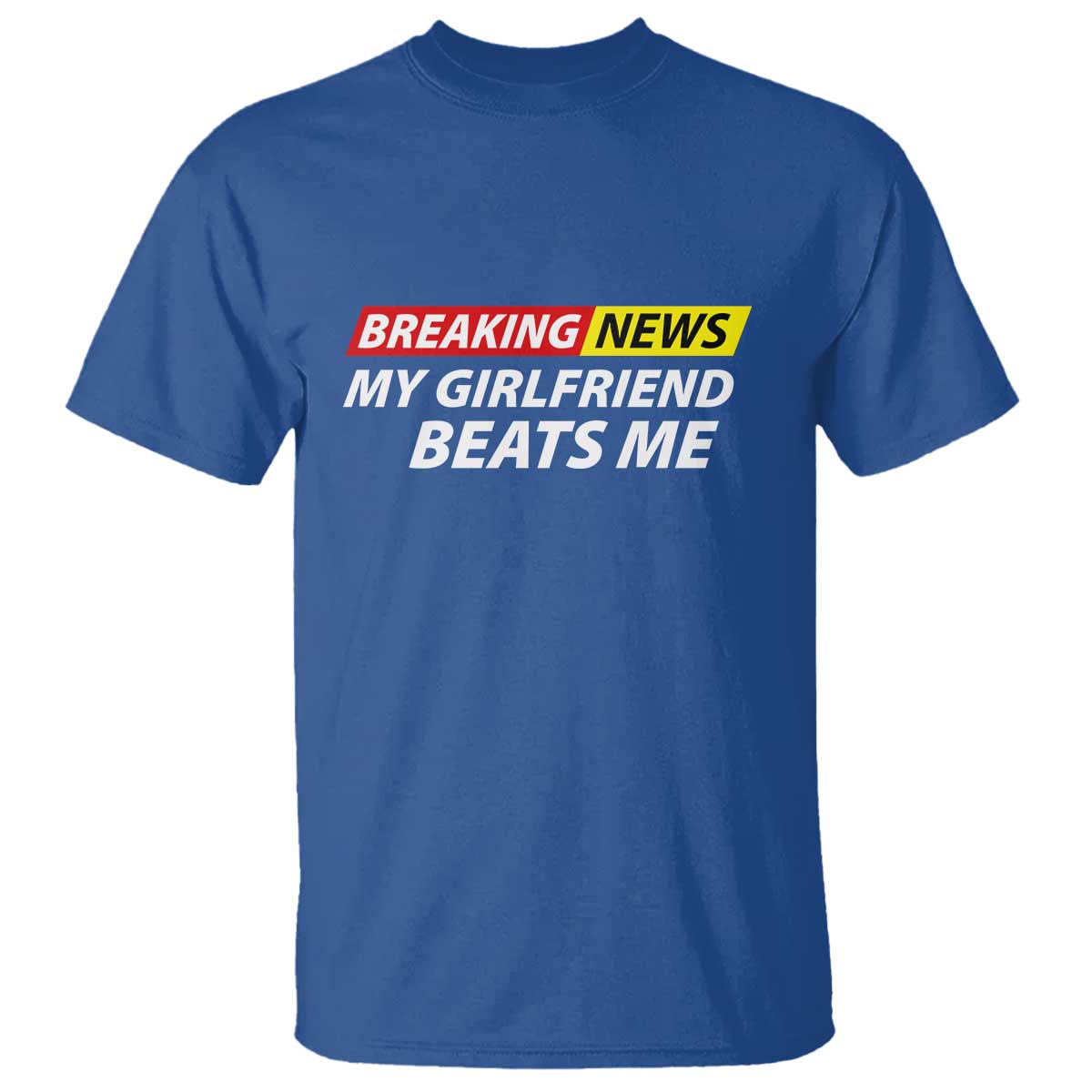 Funny Breaking News My Wife Beats Me Husband T Shirt
