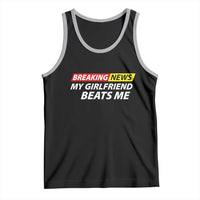 Funny Breaking News My Wife Beats Me Husband Tank Top