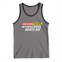 Funny Breaking News My Wife Beats Me Husband Tank Top