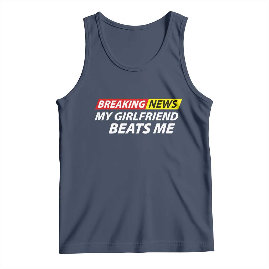 Funny Breaking News My Wife Beats Me Husband Tank Top