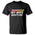 Funny Breaking News My Girlfriend Beats Me Boyfriend T Shirt
