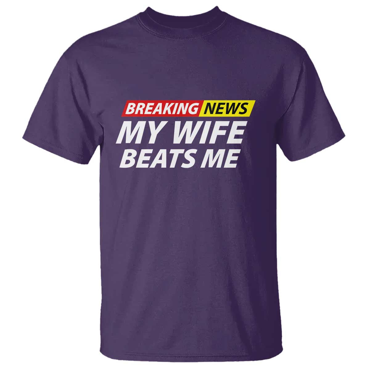 Funny Breaking News My Girlfriend Beats Me Boyfriend T Shirt