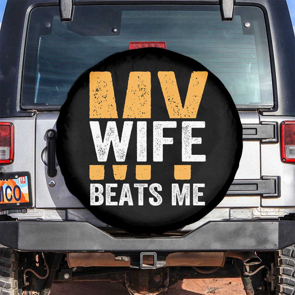 Funny My Wife Beats Me Husband Spare Tire Cover Vintage Text Sarcastic