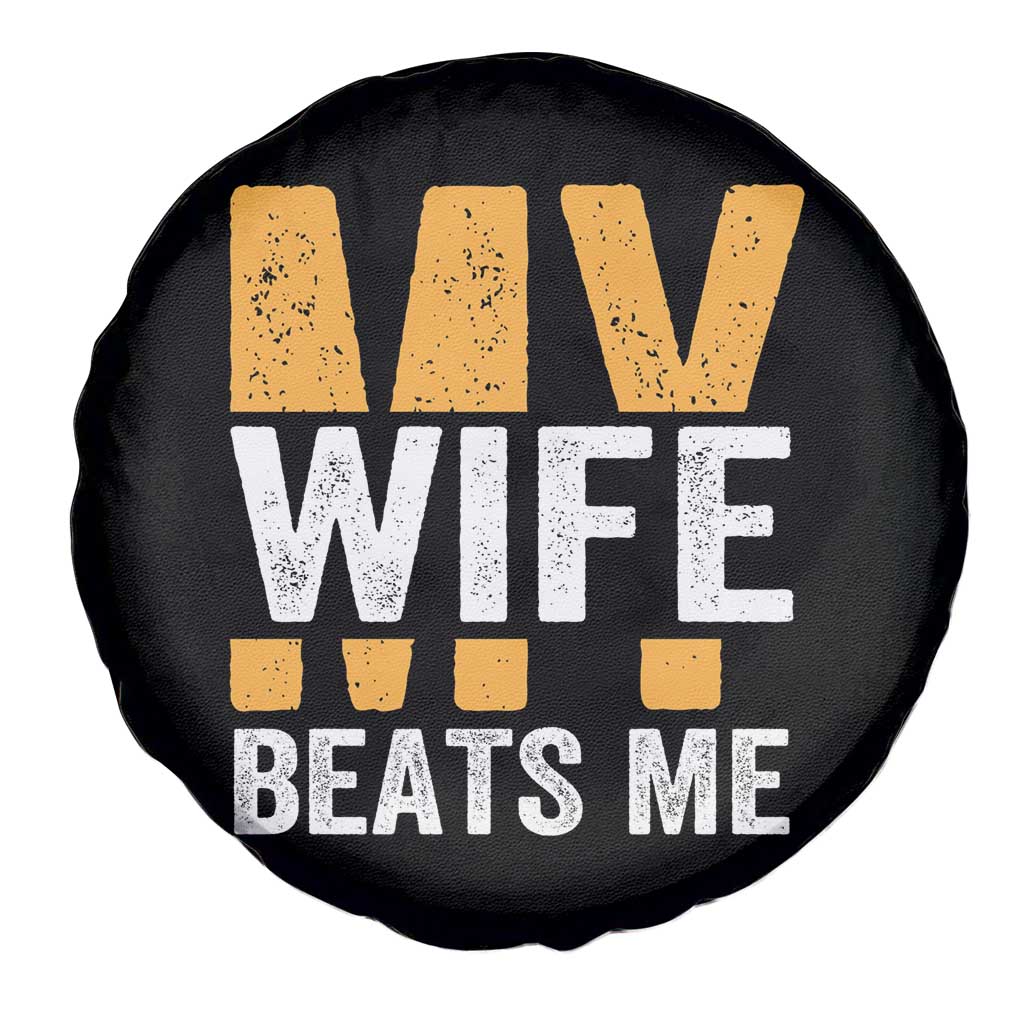 Funny My Wife Beats Me Husband Spare Tire Cover Vintage Text Sarcastic