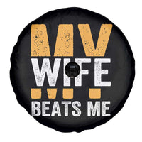 Funny My Wife Beats Me Husband Spare Tire Cover Vintage Text Sarcastic