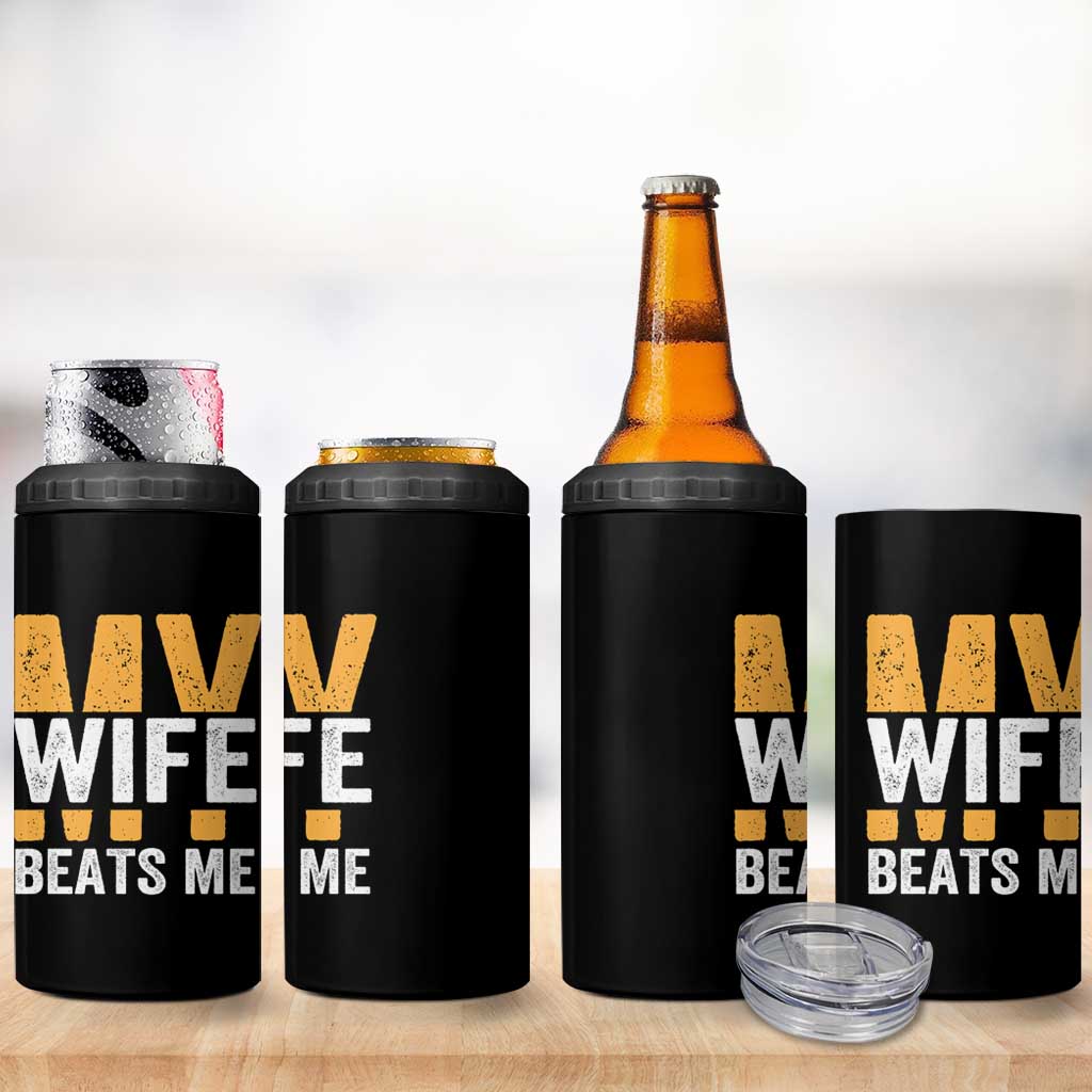 Funny My Wife Beats Me Husband 4 in 1 Can Cooler Tumbler Vintage Text Sarcastic