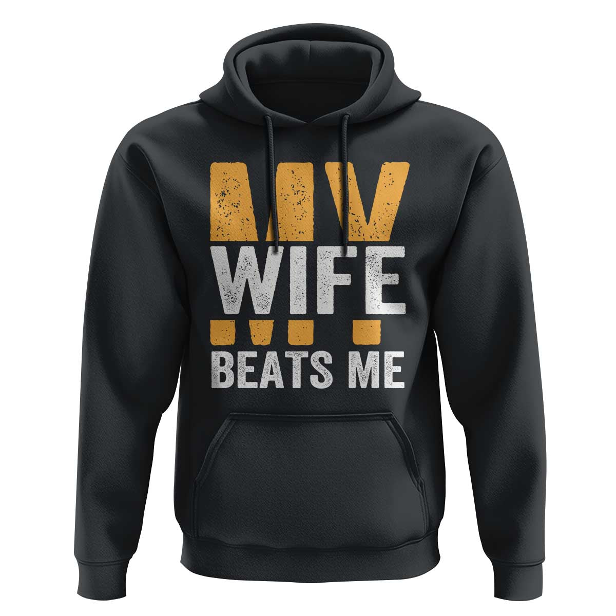 Funny My Wife Beats Me Husband Hoodie Vintage Text Sarcastic